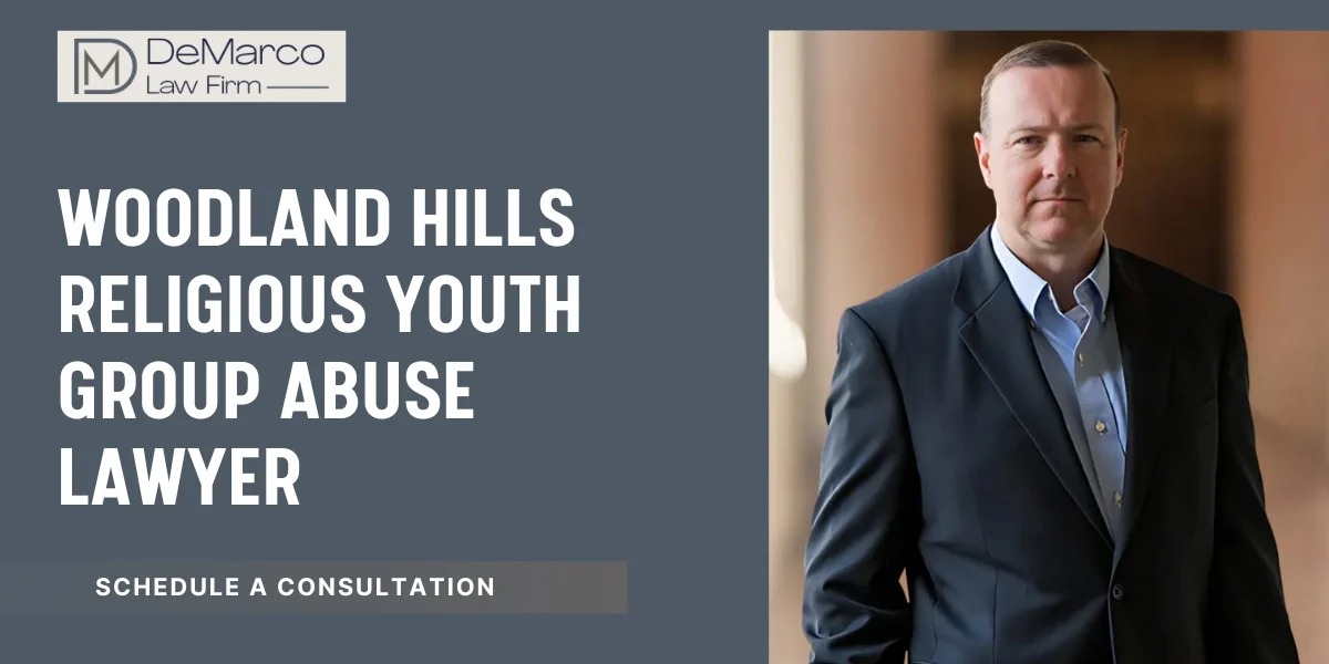 Trusted Woodland Hills Religious Youth Group Abuse Lawyer