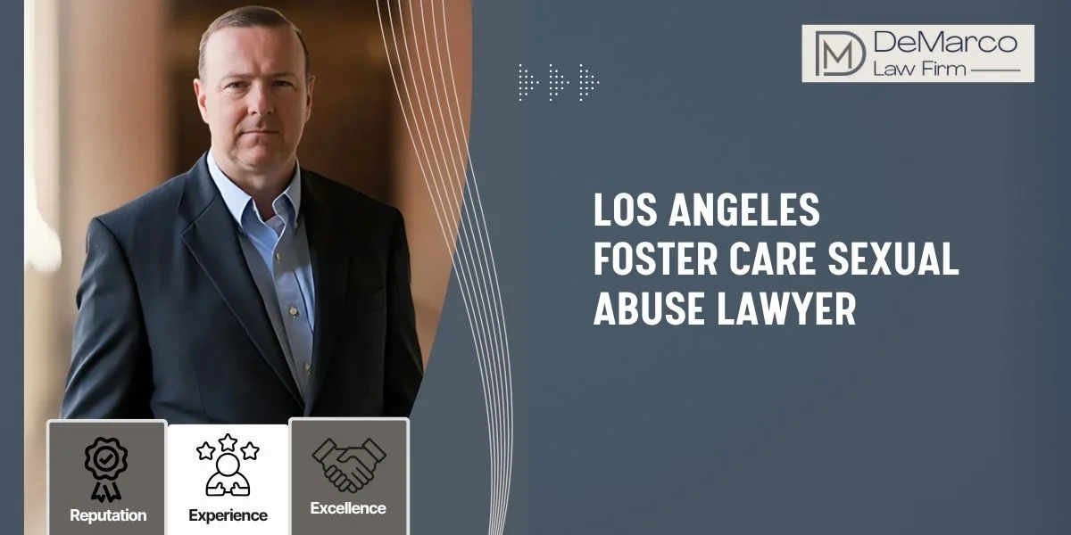 Trusted Los Angeles Foster Care Sexual Abuse Lawyer Trusted Los Angeles Foster Care Sexual Abuse Lawyer